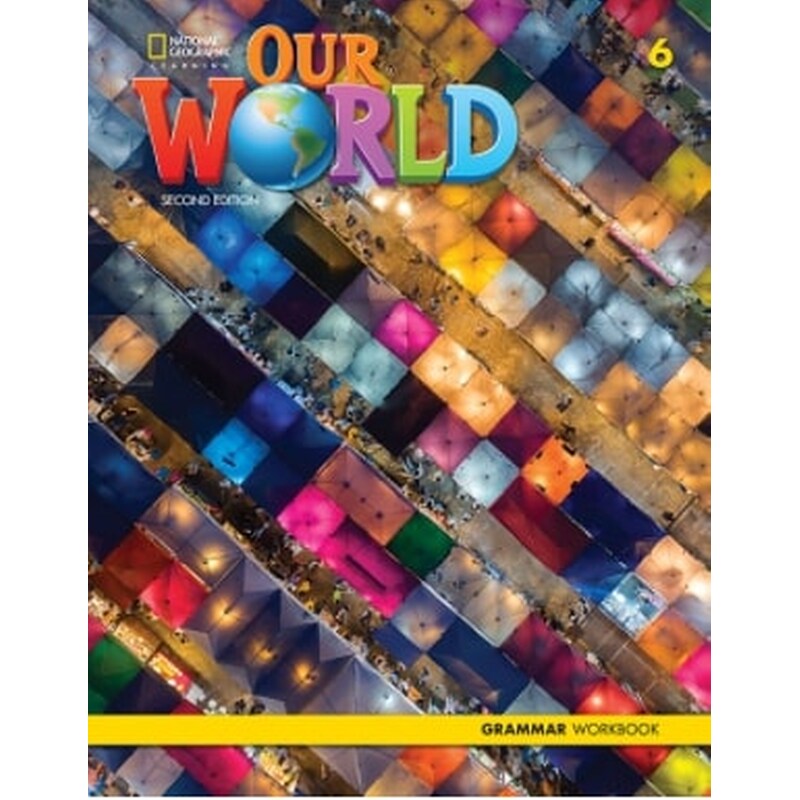Our World 6- Grammar Workbook