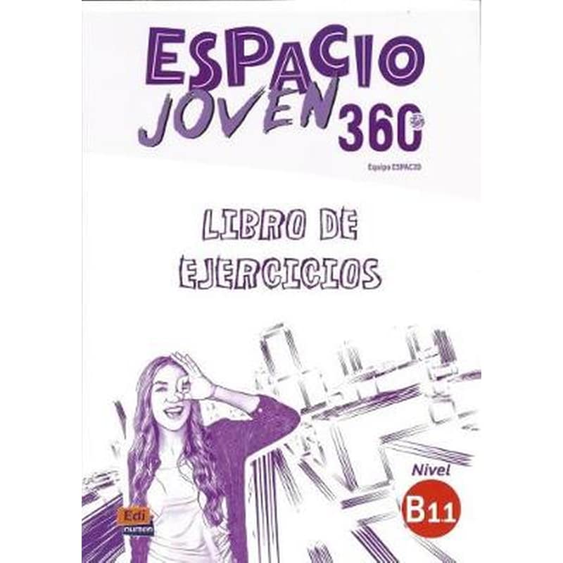 Espacio Joven 360 - Nivel B1.1 - Exercises book with free coded access to the ELETeca