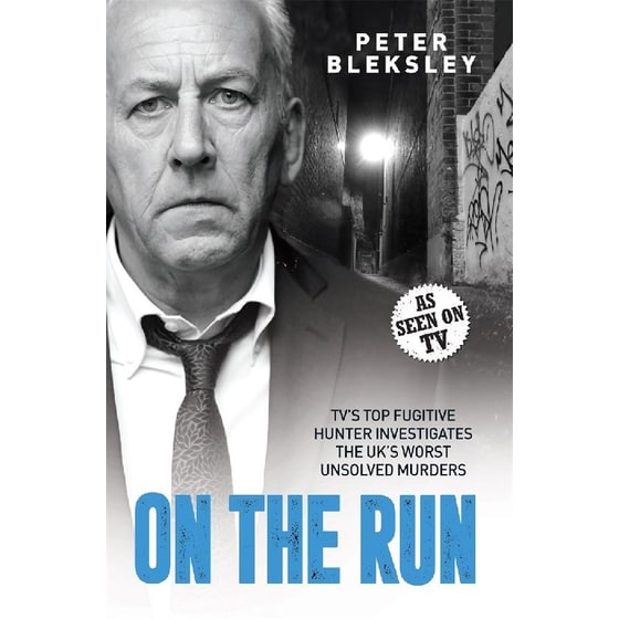 On the Run - TV's Top Fugitive Hunter Investigates the UK's Worst Unsolved Murders image 0