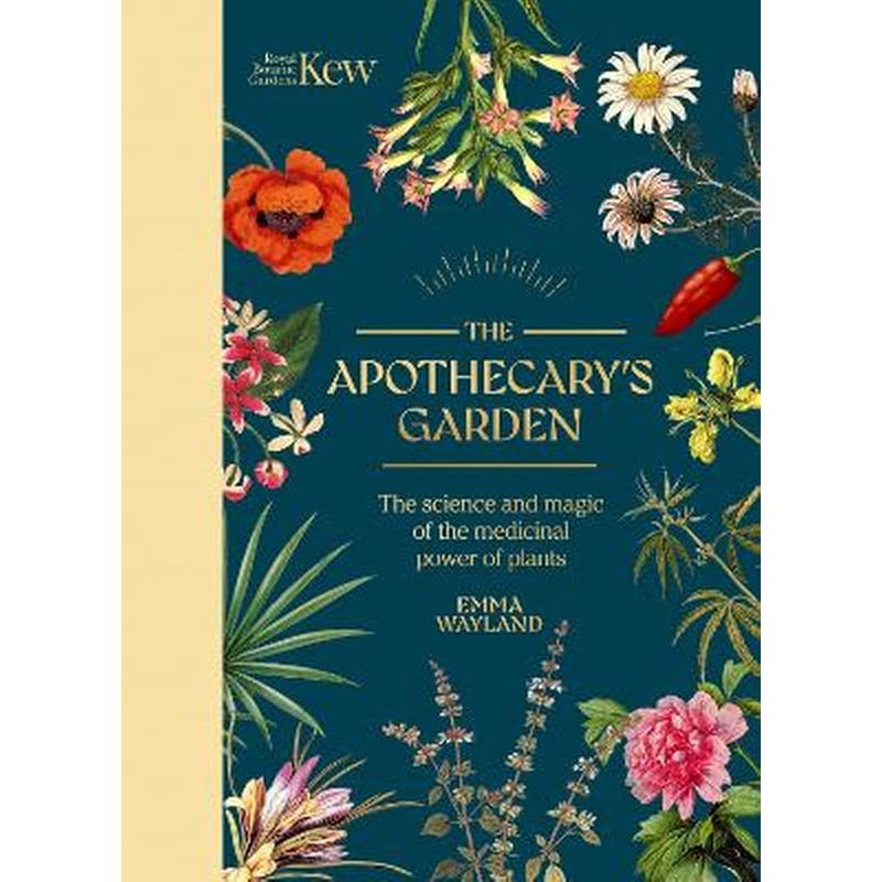 Kew: The Apothecarys Garden