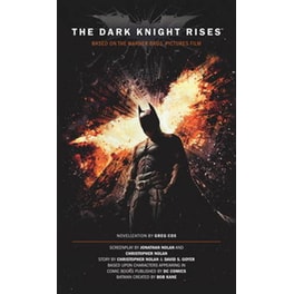 The Dark Knight Rises - The Official Movie Novelization