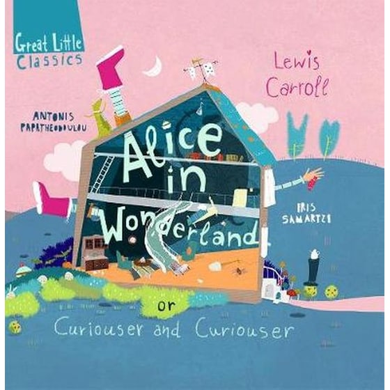 Alice in Wonderland or curiouser and curiouser - Great Little Classics image 0