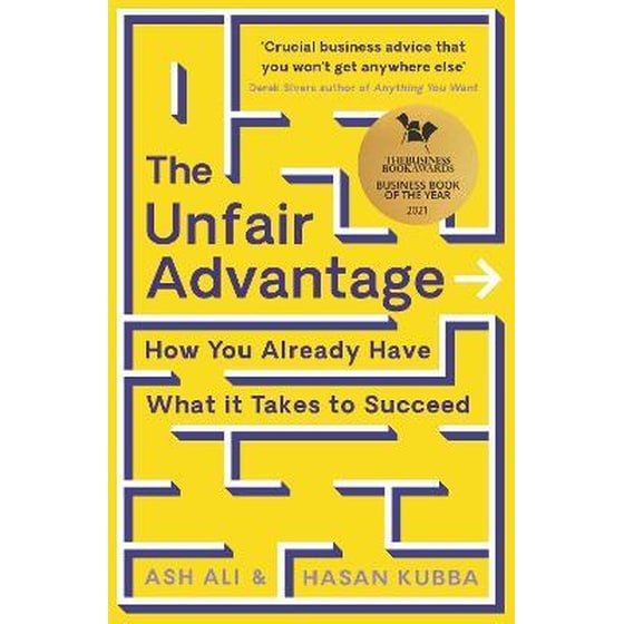 The Unfair Advantage : BUSINESS BOOK OF THE YEAR AWARD-WINNER: How You Already Have What It Takes to Succeed image 0