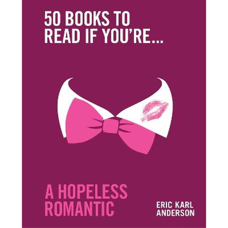 50 Books to Read If Youre a Hopeless Romantic