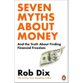 Seven Myths About Money