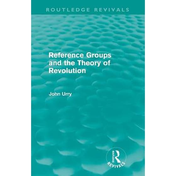 Reference Groups and the Theory of Revolution (Routledge Revivals) image 0