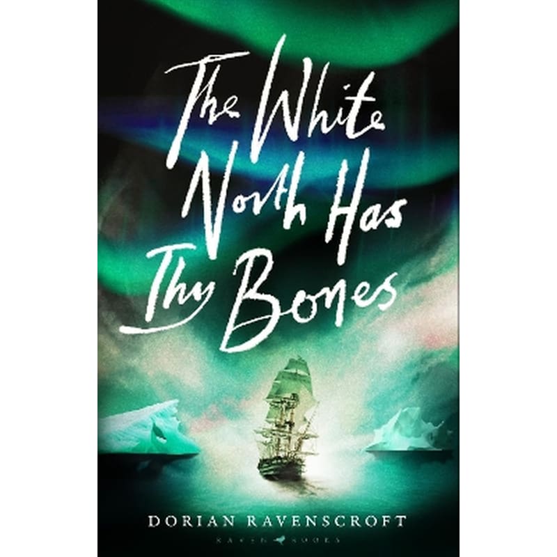 The White North Has Thy Bones