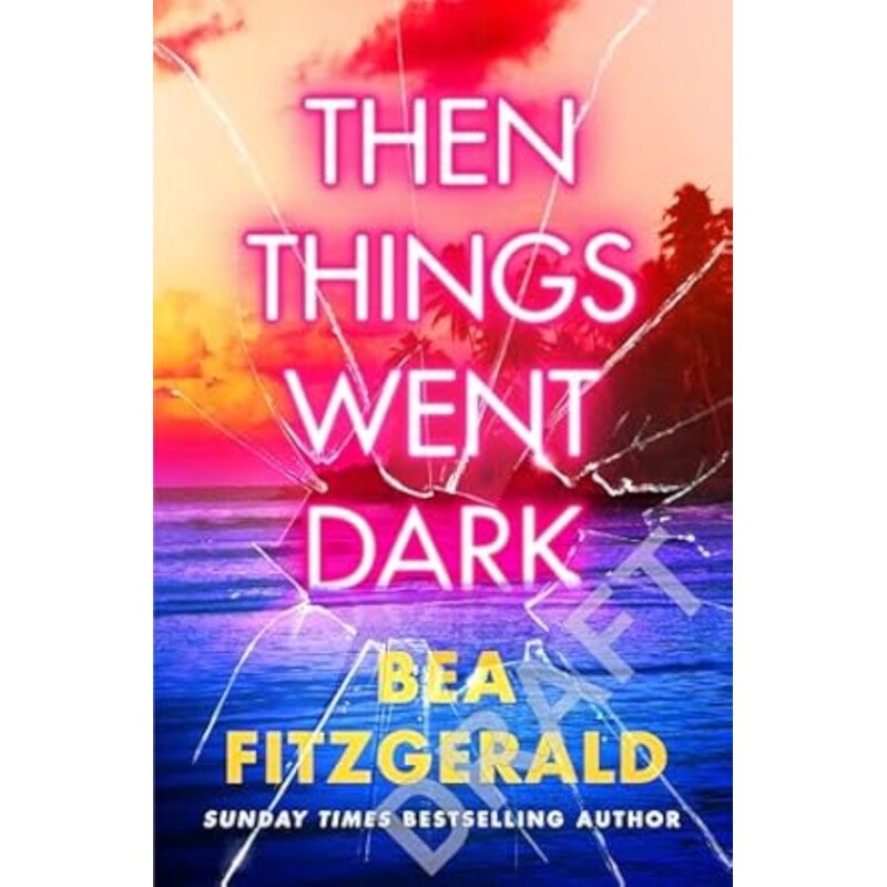 Then Things Went Dark