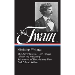 Mark Twain: Mississippi Writings (LOA #5)
