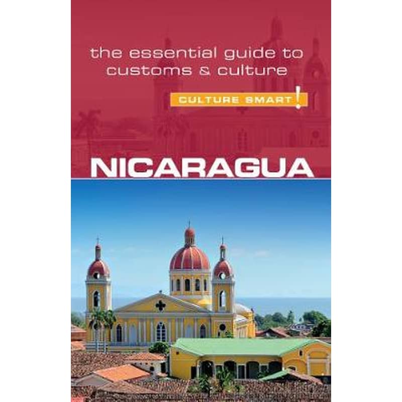 Nicaragua - Culture Smart! The Essential Guide to Customs Culture