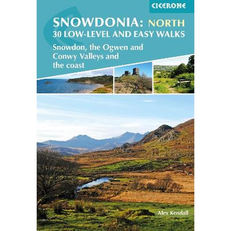 Snowdonia: 30 Low-level and Easy Walks - North
