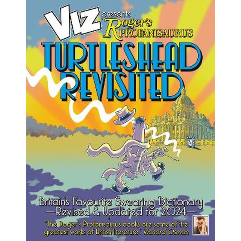 Viz 45th Anniversary. Rogers Profanisaurus: Turtlehead Revisited