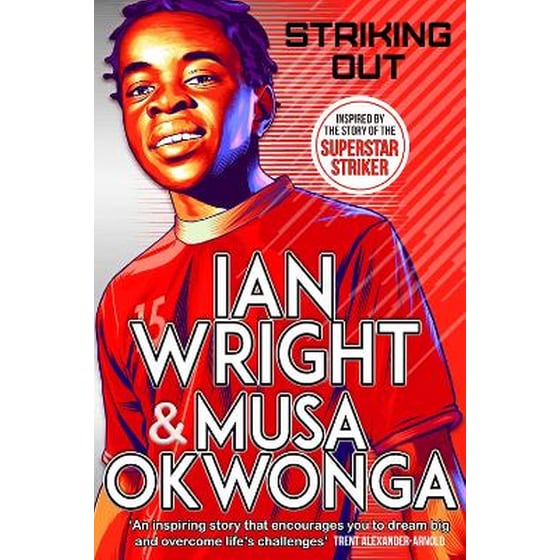 Striking Out: The Debut Novel from Superstar Striker Ian Wright image 0