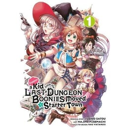 Suppose A Kid From The Last Dungeon Boonies Moved To A Starter Town 1 (manga)