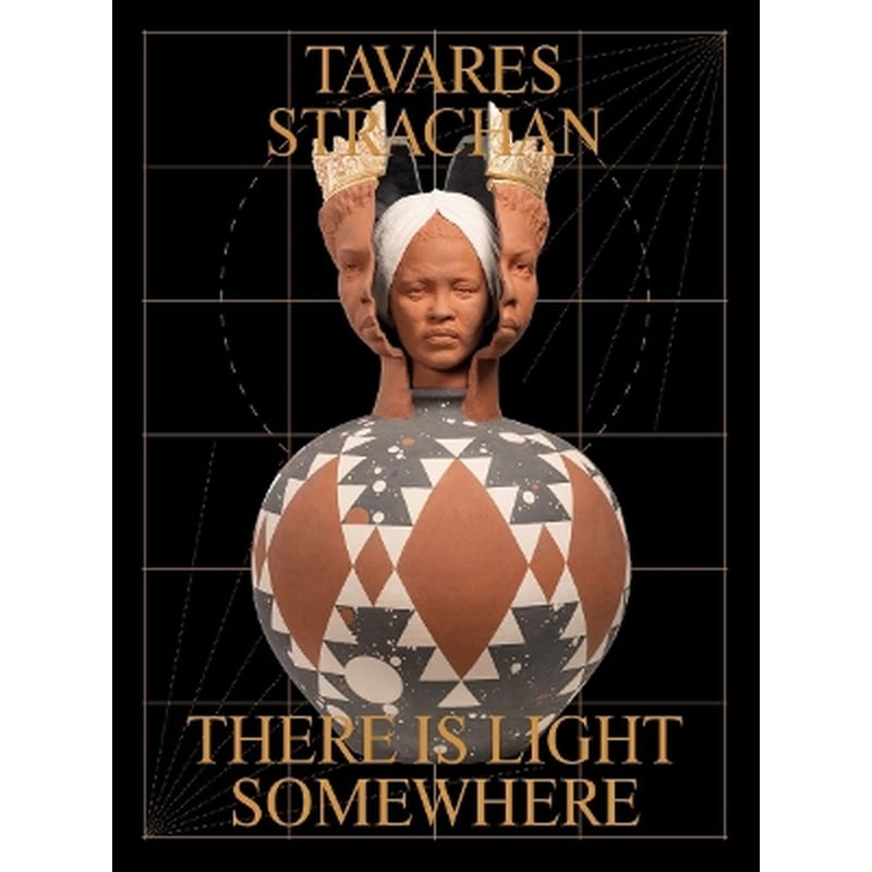 Tavares Strachan: There is Light Somewhere