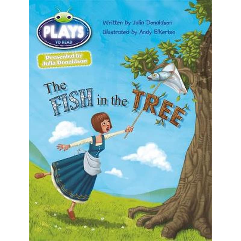 Bug Club Guided Julia Donaldson Plays Year Two Gold The Fish in the Tree Gold/2b