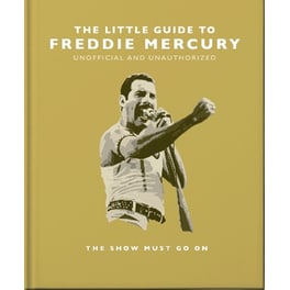The Little Guide to Freddie Mercury