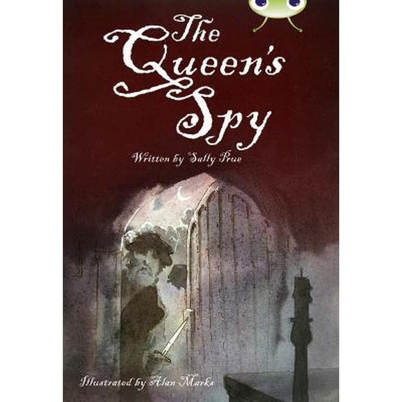 The Bug Club Independent Fiction Year 6 Red A The Queens Spy Bug Club Red (KS2) A/5C The Queens Spy Red (KS2) A/5c
