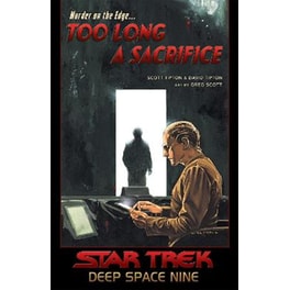 Star Trek: Deep Space Nine - Too Long A Sacrifice