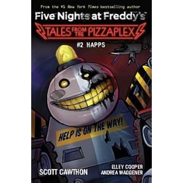 Happs (Five Nights at Freddy's: Tales from the Pizzaplex #2)