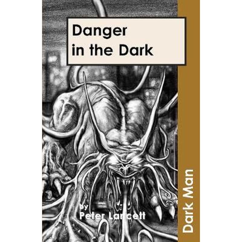 Danger in the Dark