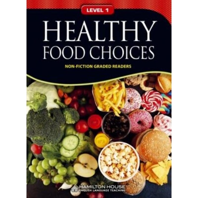 Non-fiction Graded Reader 1 Healthy Food Choices