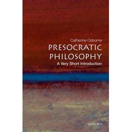 Presocratic Philosophy: A Very Short Introduction