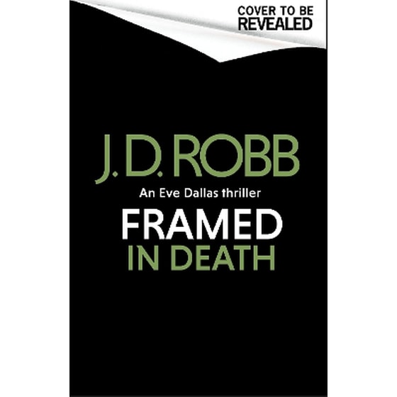 Framed In Death: An Eve Dallas thriller (In Death 61) image 0
