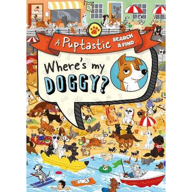 Wheres My Doggy? : A Pup-Tastic Search and Find Book