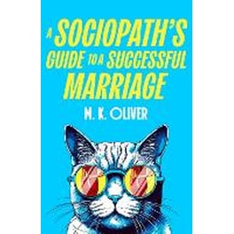 A Sociopath’s Guide to a Successful Marriage