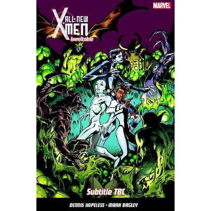 All-new X-men Inevitable Vol. 3