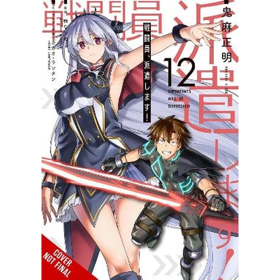 Combatants Will Be Dispatched!, Vol. 12 (manga) image 0