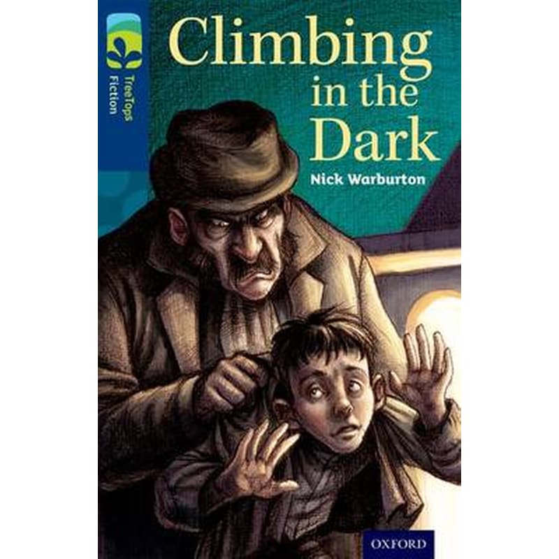 Oxford Reading Tree TreeTops Fiction- Level 14- Climbing in the Dark
