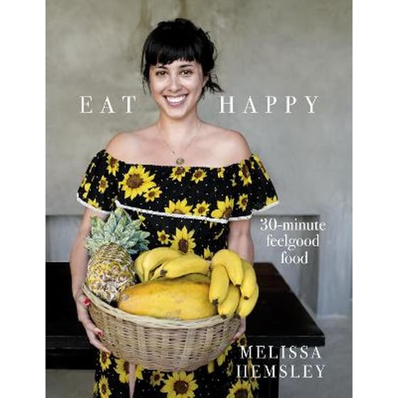 Eat Happy- 30-minute Feelgood Food image 0