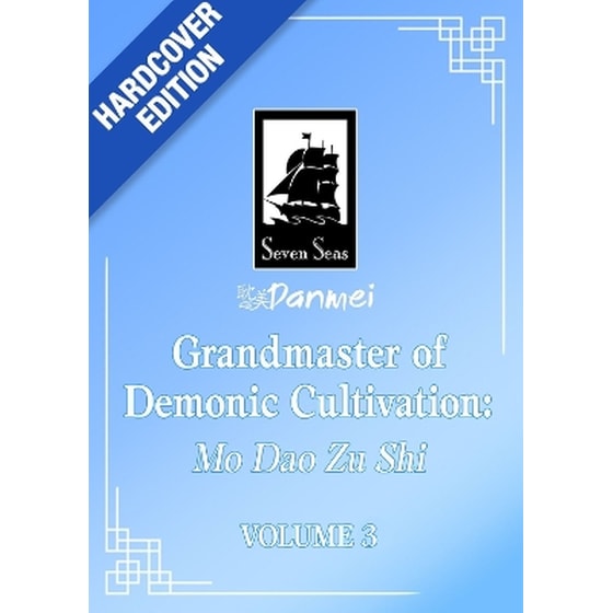 Grandmaster of Demonic Cultivation: Mo Dao Zu Shi (Deluxe Hardcover Novel), Vol. 3 image 0