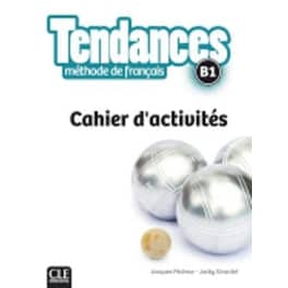 Tendances fle niveau B1 - cahier d'exercices