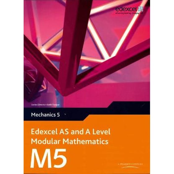Edexcel AS and A Level Modular Mathematics Mechanics 5 M5 image 0