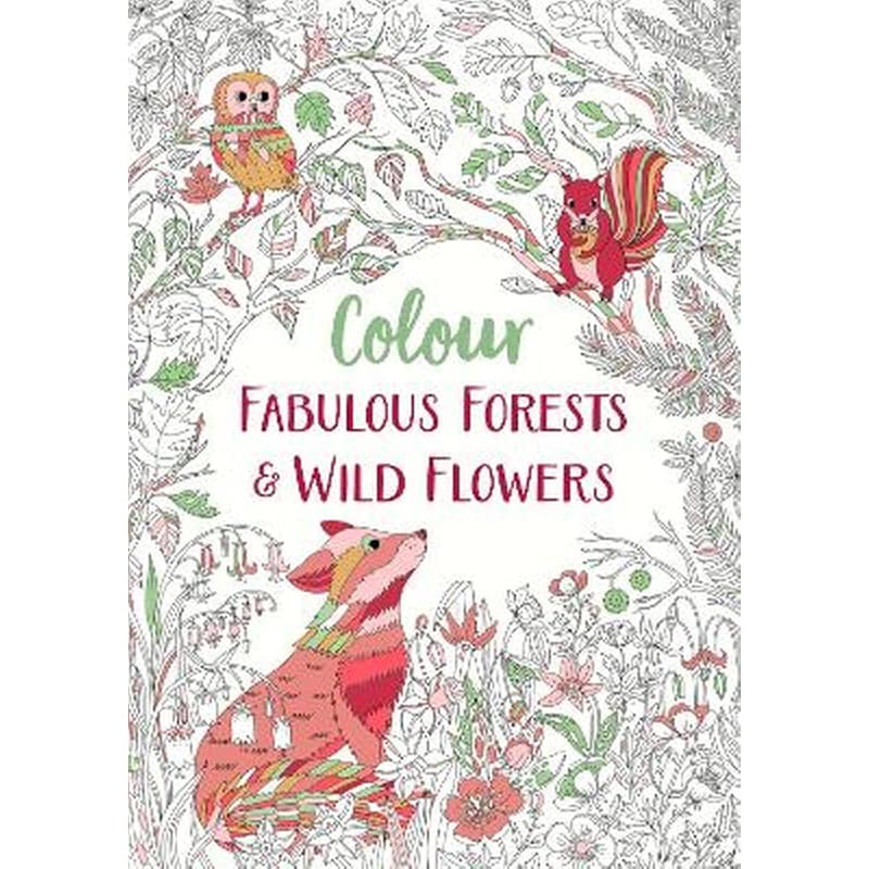 Fabulous Forests and Wild Flowers