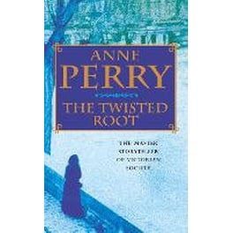 Twisted Root (William Monk Mystery, Book 10)