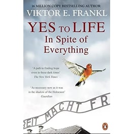 Yes To Life In Spite of Everything