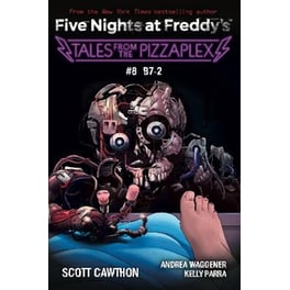 B-7: An AFK Book (Five Nights at Freddy's: Tales from the Pizzaplex #8)