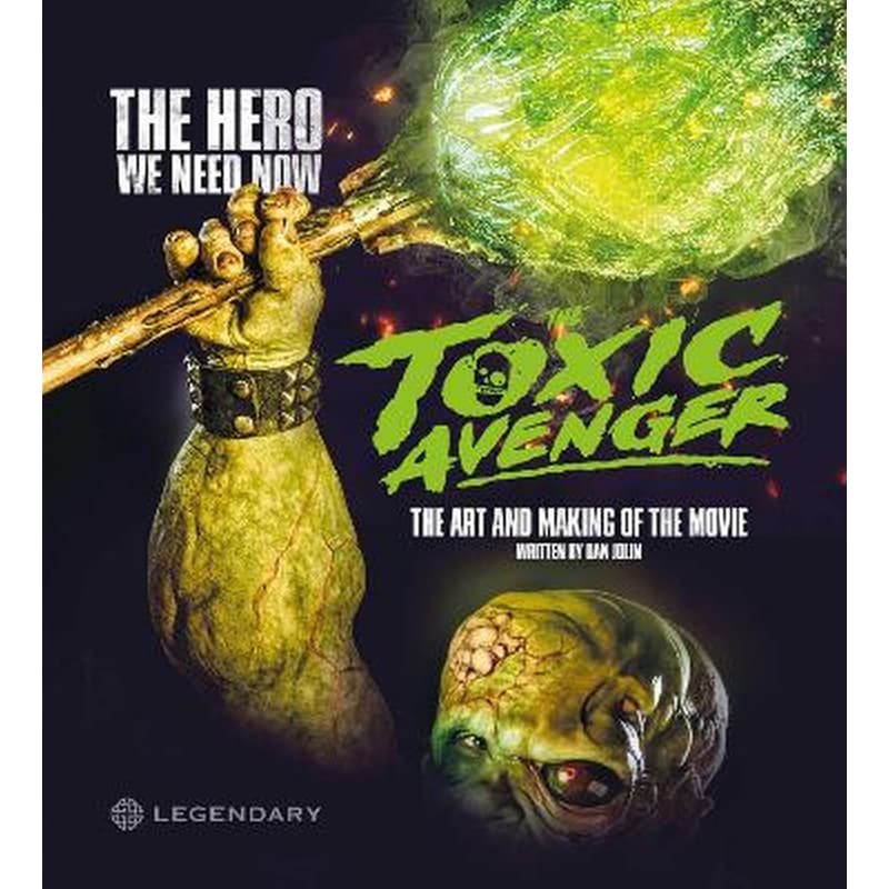 The Toxic Avenger: The Art and Making of the Movie