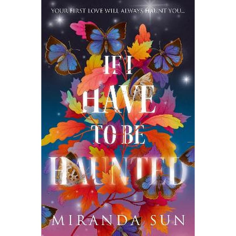 If I Have To Be Haunted