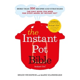 The Instant Pot Bible