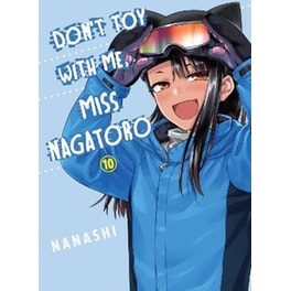 Don't Toy With Me Miss Nagatoro, Vol. 10