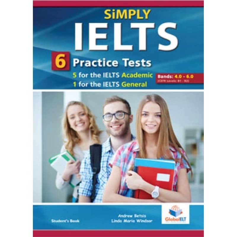 SiMPLY IELTS - 5 Academic 1 General Practice Tests - Bands- 4,0 - 5.5 - Students book