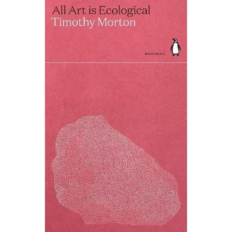 All Art Is Ecological