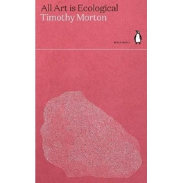 All Art Is Ecological