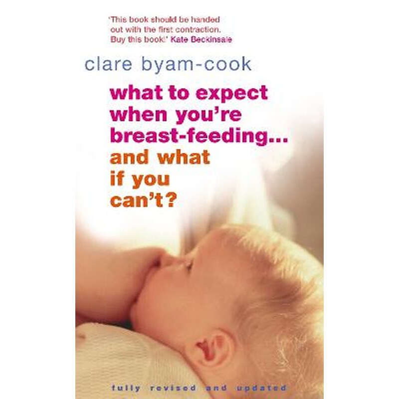 What To Expect When Youre Breast-feeding... And What If You Cant?