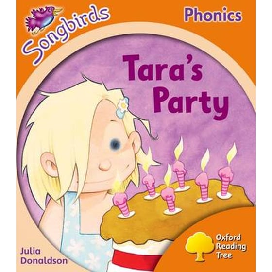 Oxford Reading Tree Songbirds Phonics- Level 6- Tara's Party Level 6 Local Teacher's Material image 0